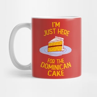 Here for Dominican Cake Mug